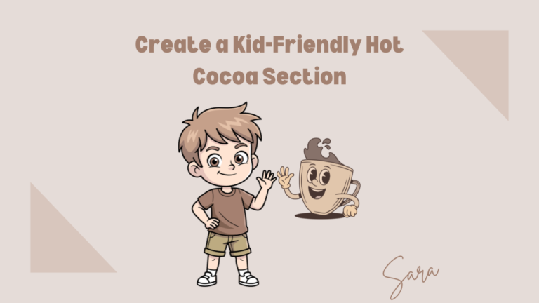 CREATE A KID-FRIENDLY HOT COCOA STATION