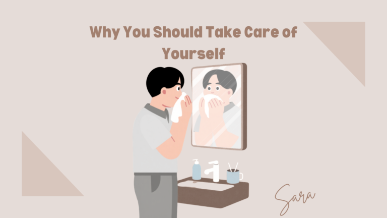 why you should take care of yourself
