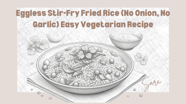 Eggless Stir-Fry Fried Rice (No Onion, No Garlic) Easy Vegetarian Recipe
